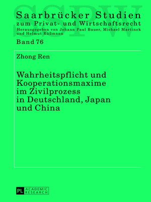 cover image of Wahrheitspflicht und Kooperationsmaxime im Zivilprozess in Deutschland, Japan und China